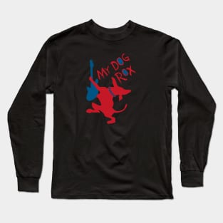 My Dog Rox Long Sleeve T-Shirt